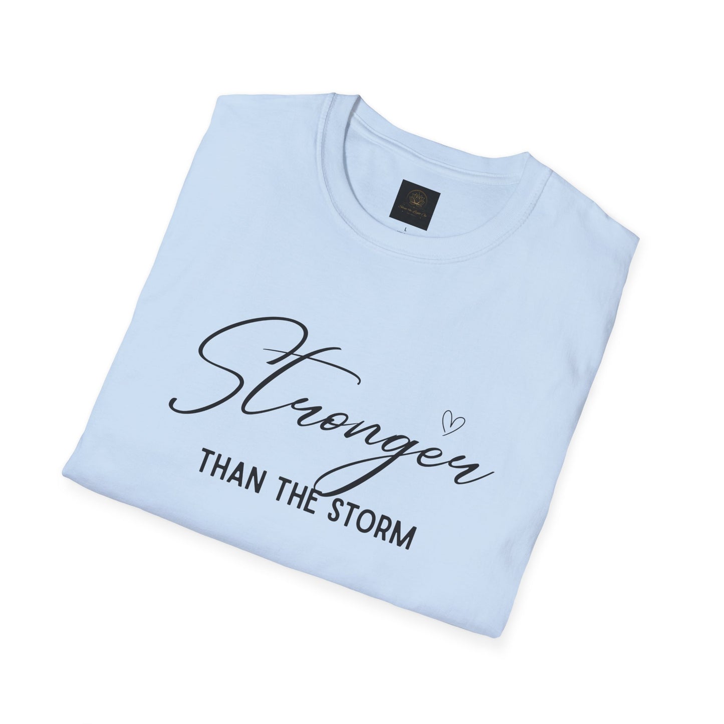 Stronger Than the Storm Motivational Unisex T-Shirt, Inspirational Tee, Gift for Her, Strength Quote Shirt, Uplifting Apparel, Casual Wear