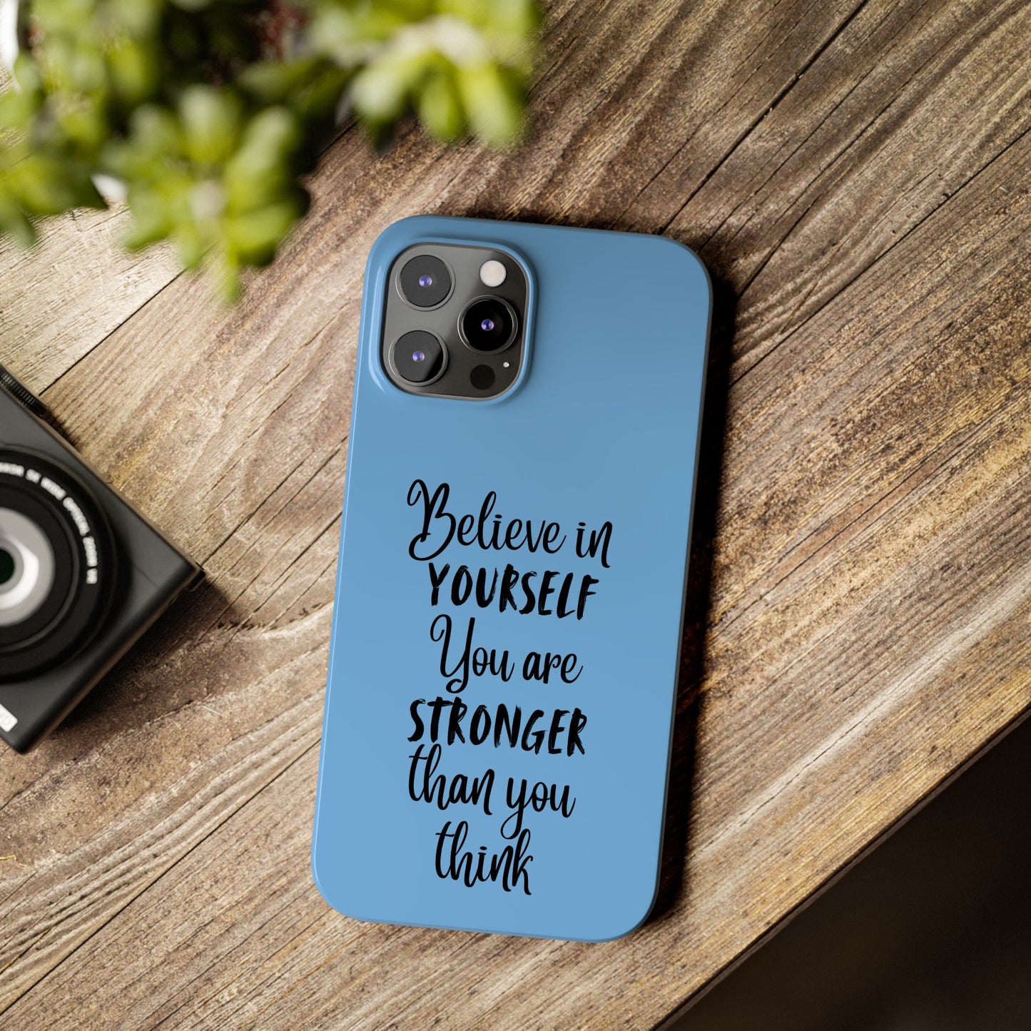Inspiring Slim Phone Case - Believe in Yourself, Motivational Gift for Students, Friends, Self-Love, Encouragement
