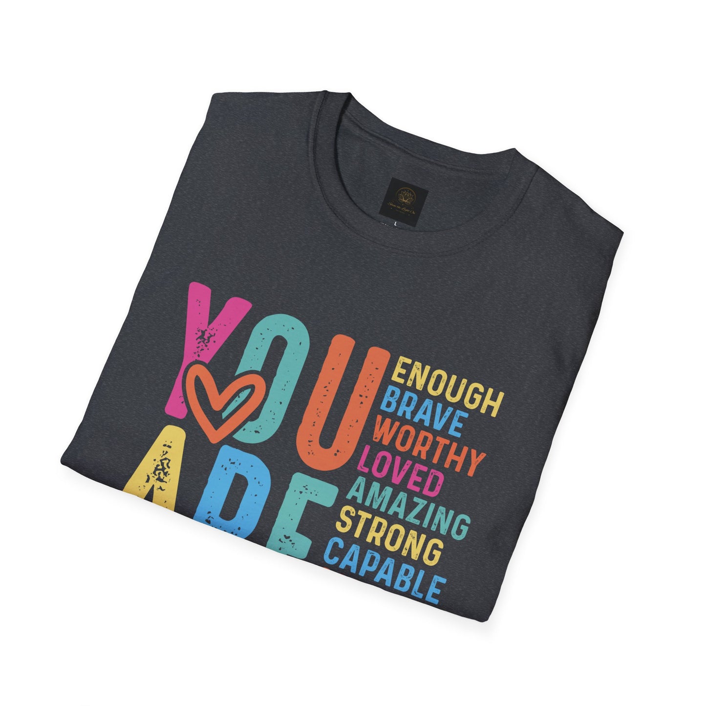 Inspirational Unisex T-Shirt - You Are Enough, Casual Wear