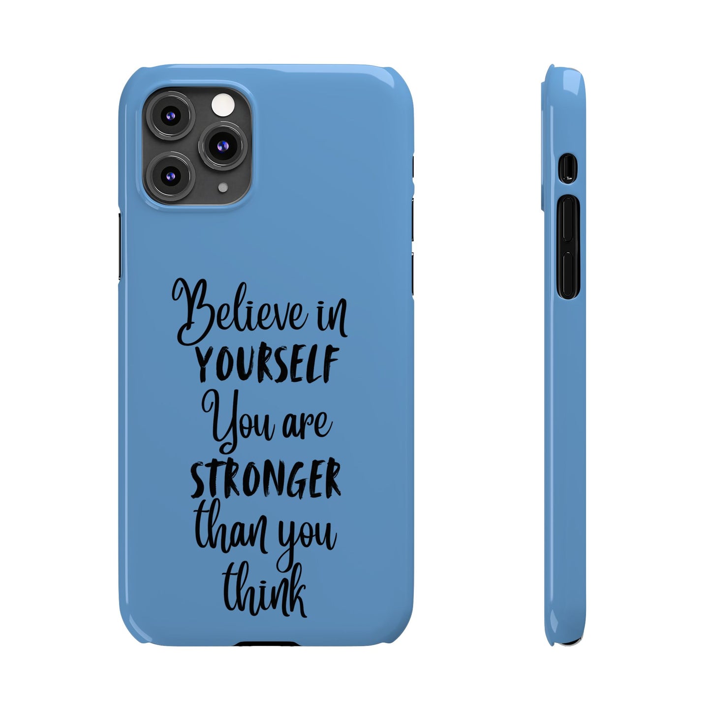 Inspiring Slim Phone Case - Believe in Yourself, Motivational Gift for Students, Friends, Self-Love, Encouragement