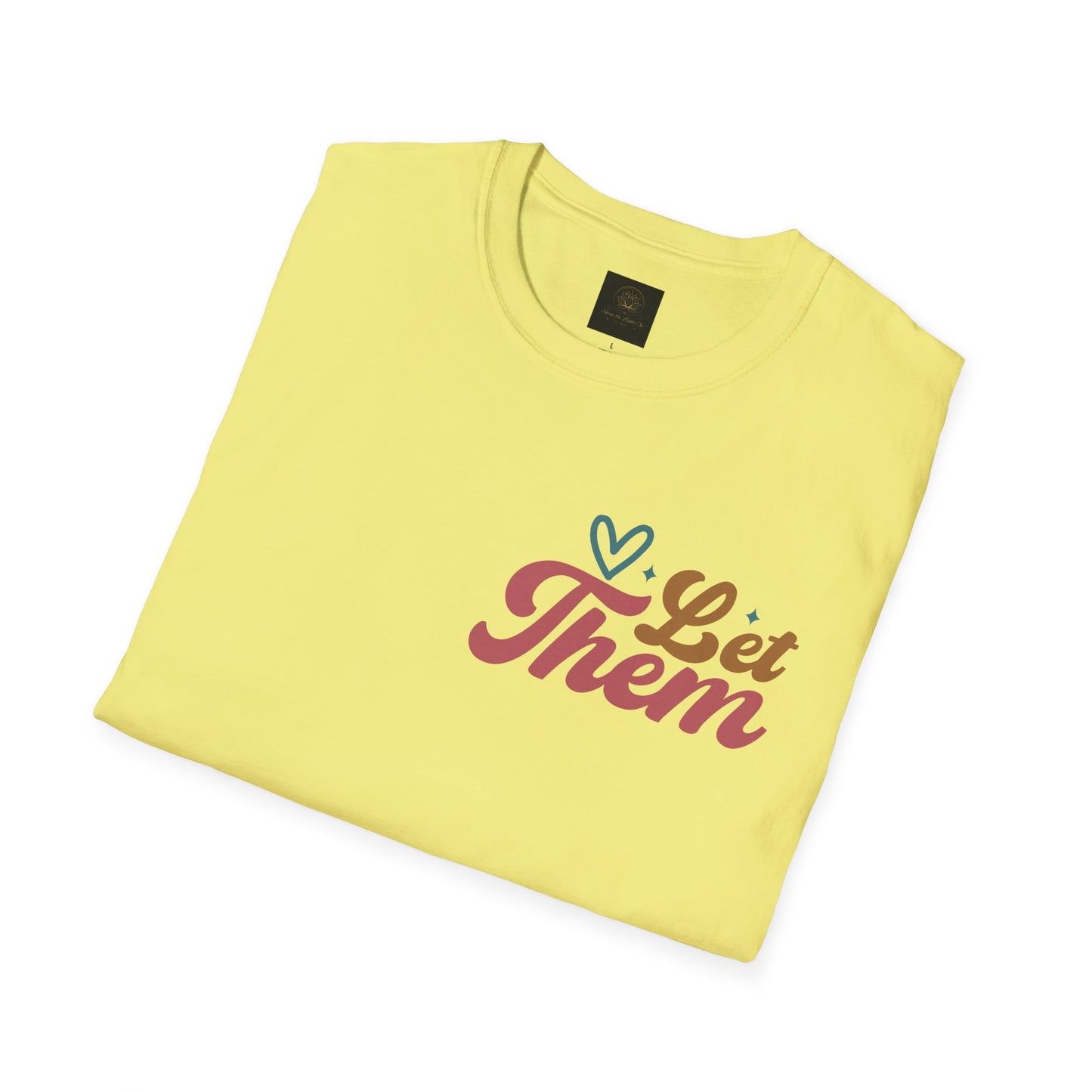 Empowering Unisex T-Shirt: Let Them