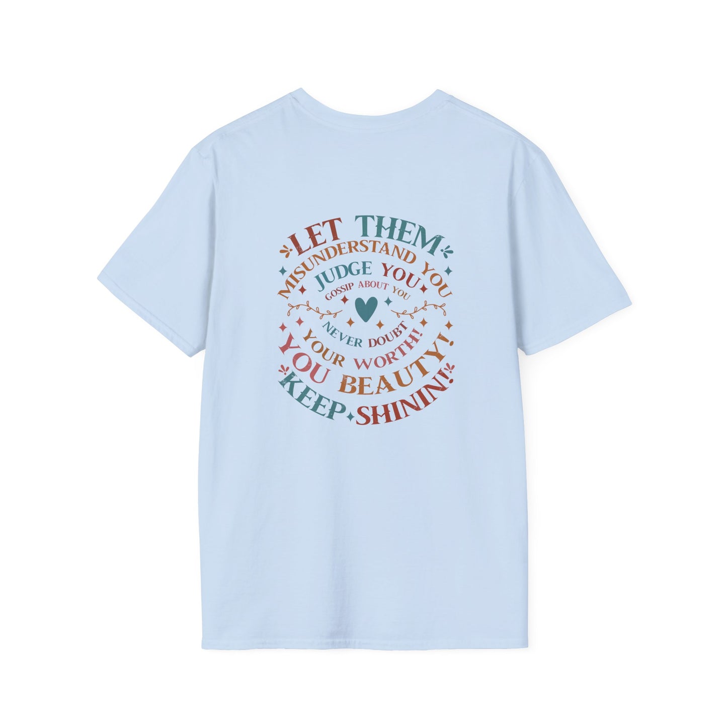 Empowering Unisex T-Shirt: Let Them