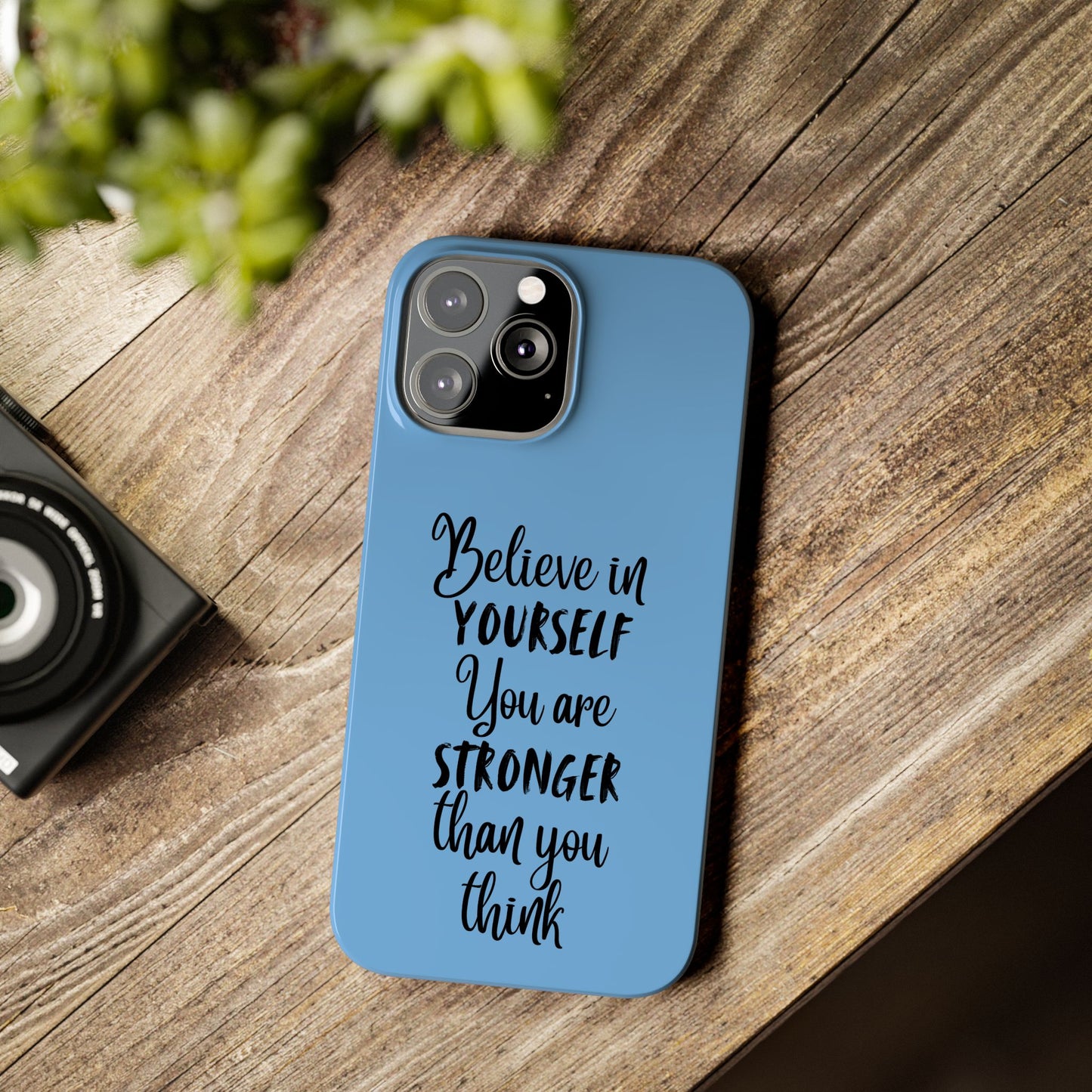 Inspiring Slim Phone Case - Believe in Yourself, Motivational Gift for Students, Friends, Self-Love, Encouragement