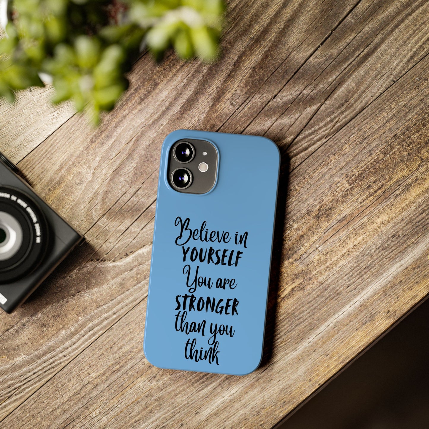 Inspiring Slim Phone Case - Believe in Yourself, Motivational Gift for Students, Friends, Self-Love, Encouragement