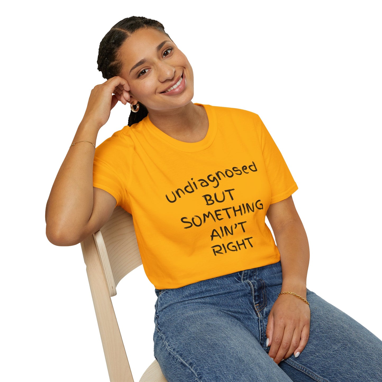 Unisex Softstyle T-Shirt 'Undiagnosed But Something Ain't Right'