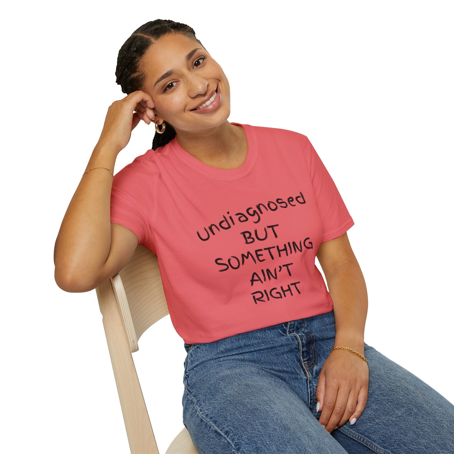 Unisex Softstyle T-Shirt 'Undiagnosed But Something Ain't Right'