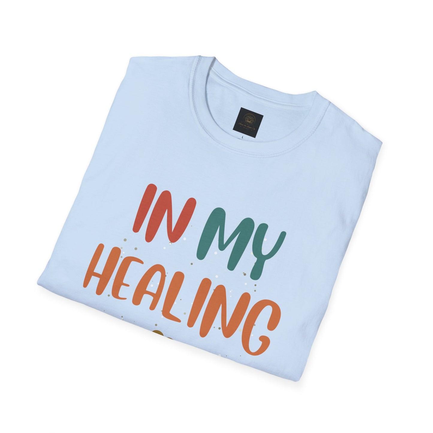 Healing Era Unisex T-Shirt | Empowering Quote Tee, Self-Care Wear, Gift for Friends, Motivational Apparel, Wellness Fashion