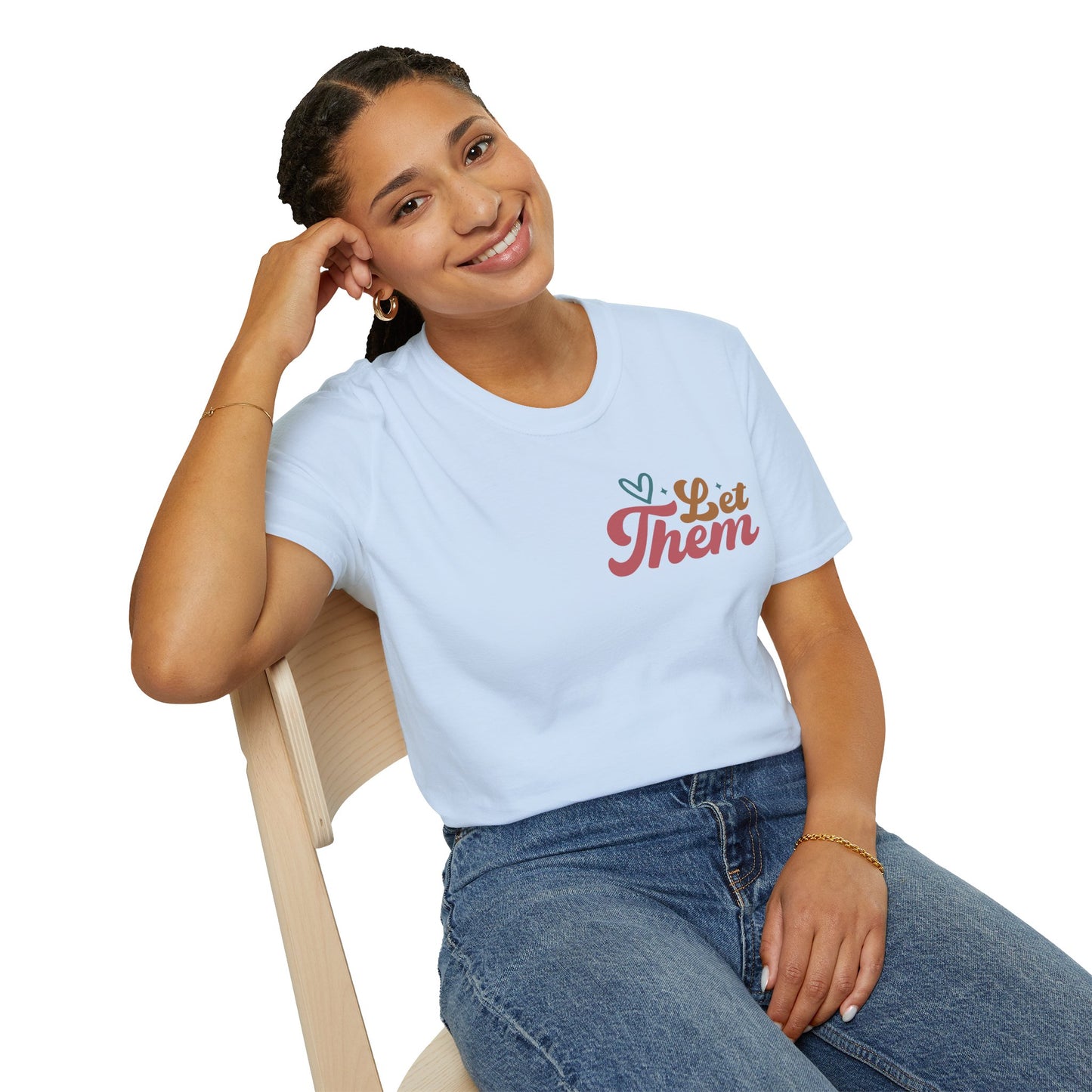 Empowering Unisex T-Shirt: Let Them