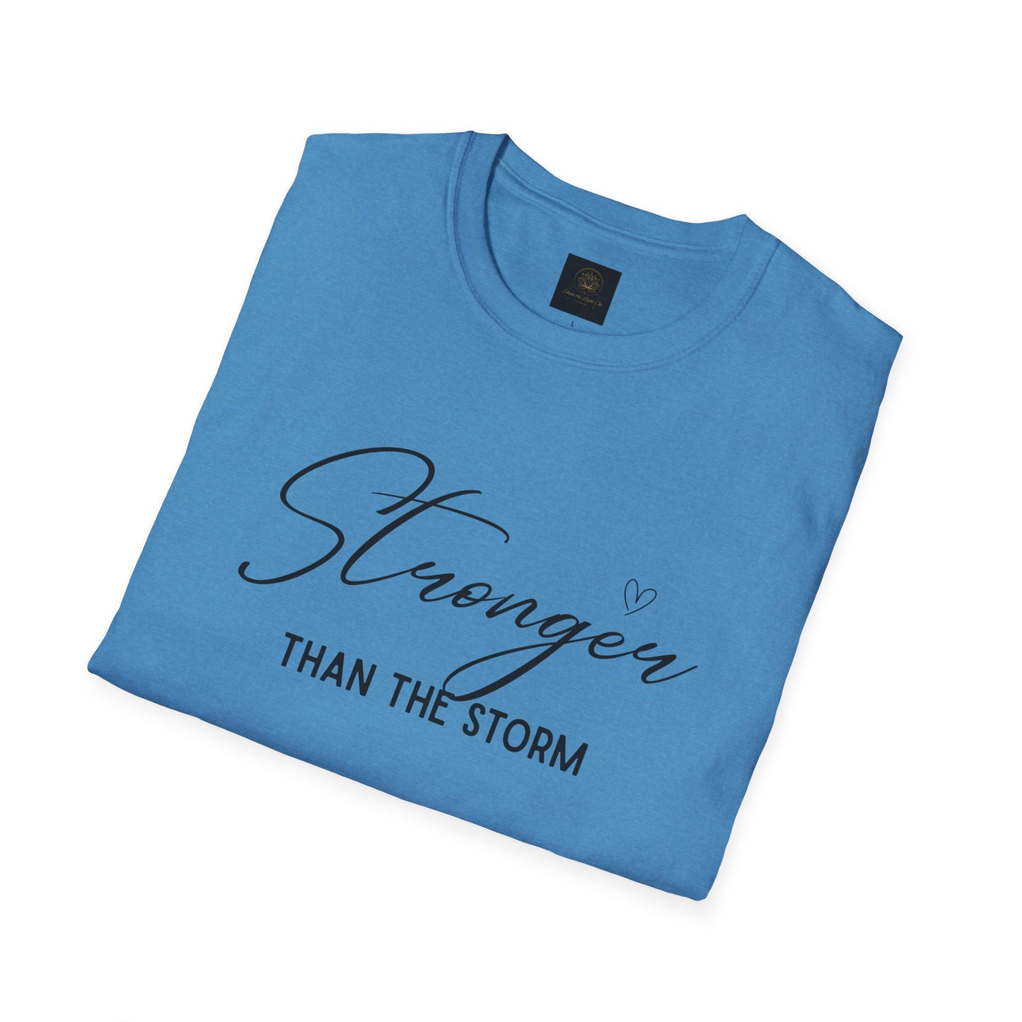 Stronger Than the Storm Motivational Unisex T-Shirt, Inspirational Tee, Gift for Her, Strength Quote Shirt, Uplifting Apparel, Casual Wear