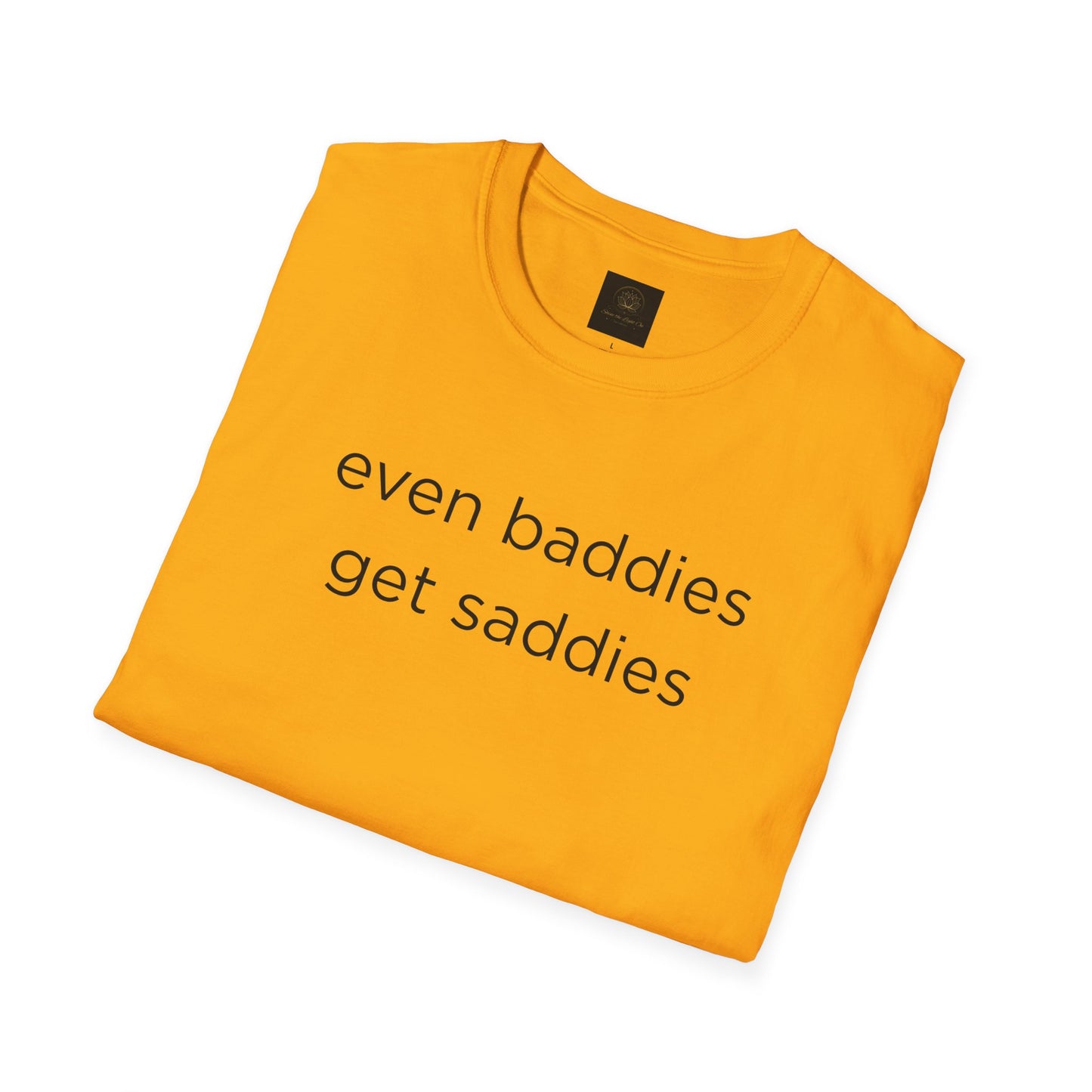 Unisex Softstyle T-Shirt: Fun and Quirky Tee for Baddies, Casual Wear, Birthday Gift, Trendy Fashion, Unique Gift Idea, Everyday Comfort