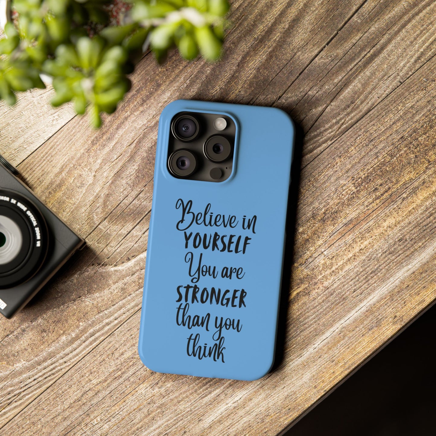 Inspiring Slim Phone Case - Believe in Yourself, Motivational Gift for Students, Friends, Self-Love, Encouragement