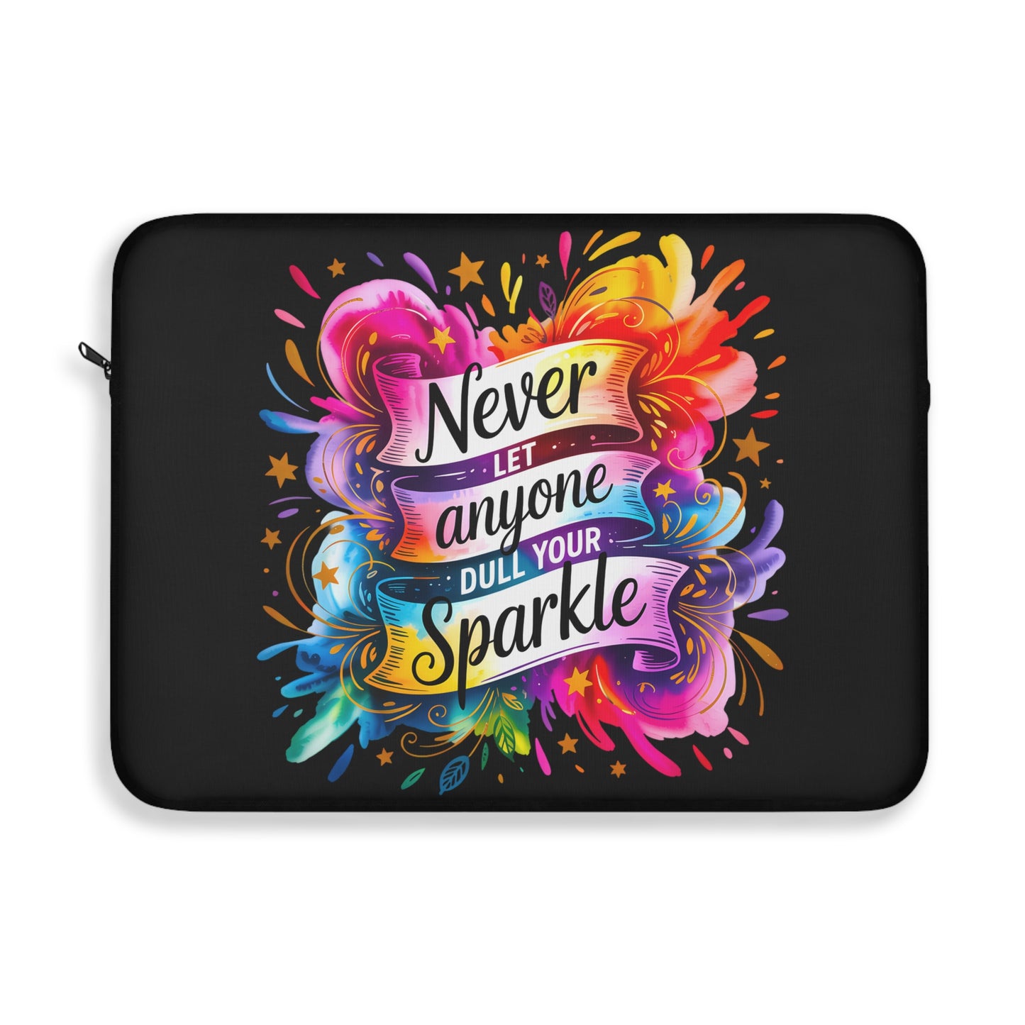 Vibrant Laptop Sleeve - "Never Let Anyone Dull Your Sparkle" - Colorful Tech Case, Gift for Students, Office & School Supplies