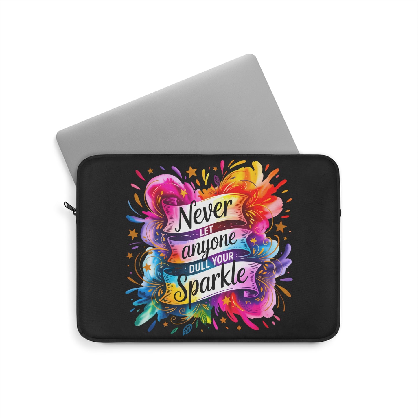 Vibrant Laptop Sleeve - "Never Let Anyone Dull Your Sparkle" - Colorful Tech Case, Gift for Students, Office & School Supplies