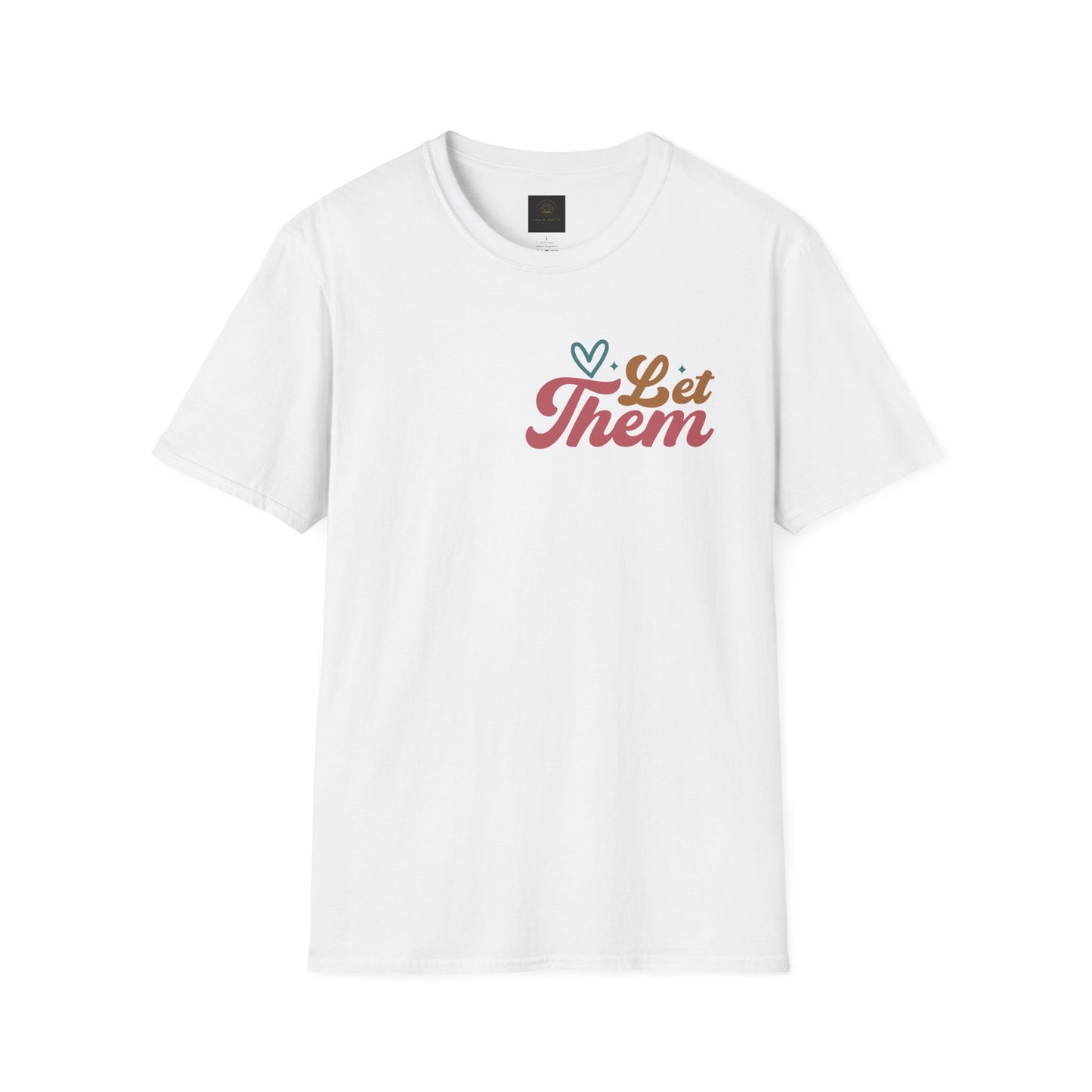 Empowering Unisex T-Shirt: Let Them
