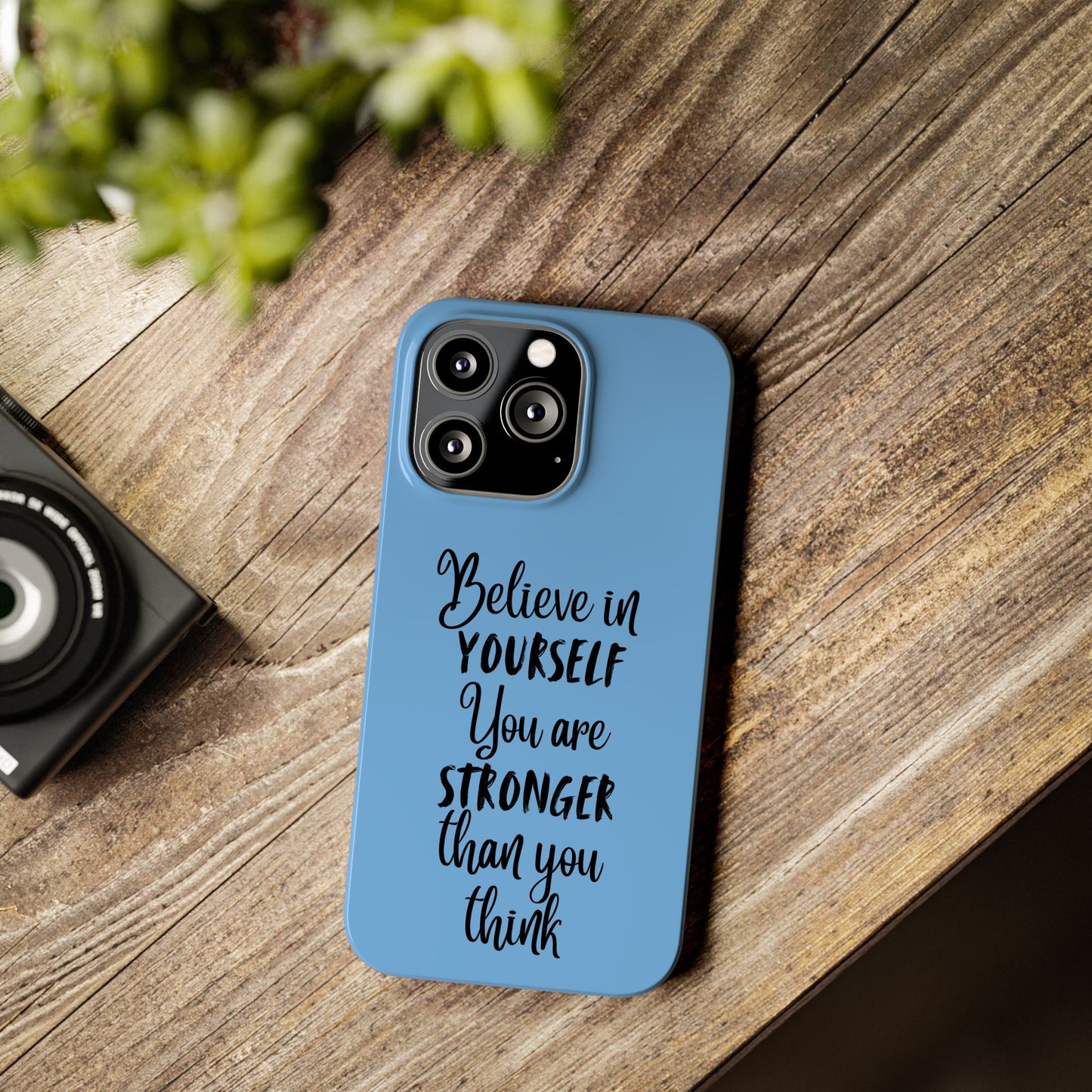 Inspiring Slim Phone Case - Believe in Yourself, Motivational Gift for Students, Friends, Self-Love, Encouragement
