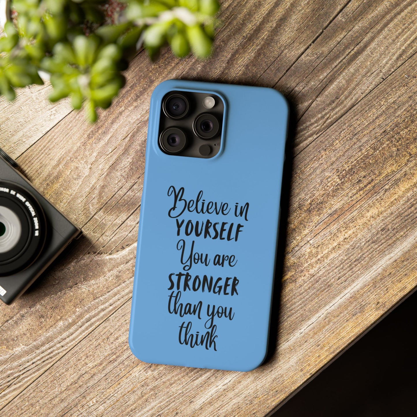 Inspiring Slim Phone Case - Believe in Yourself, Motivational Gift for Students, Friends, Self-Love, Encouragement