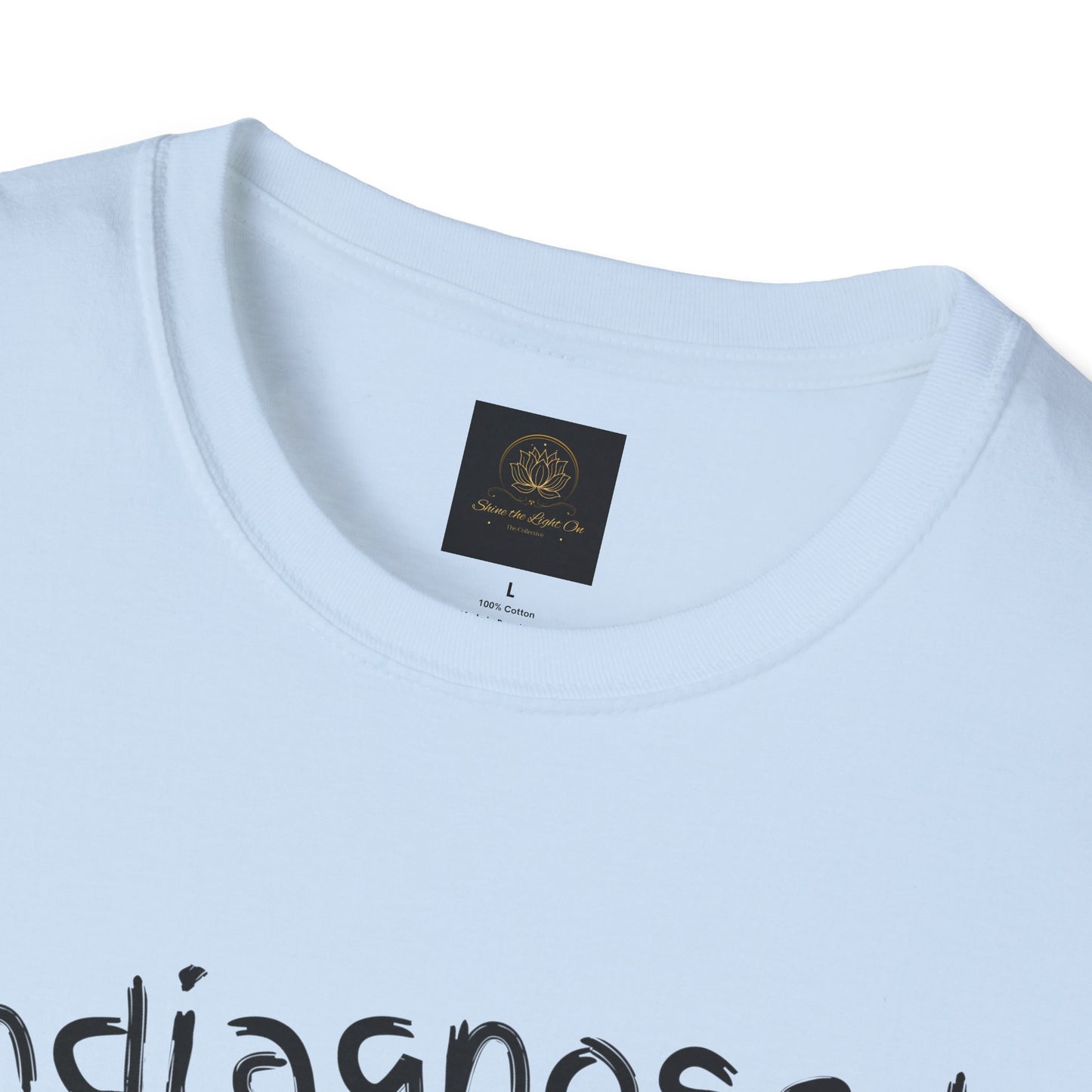 Unisex Softstyle T-Shirt 'Undiagnosed But Something Ain't Right'