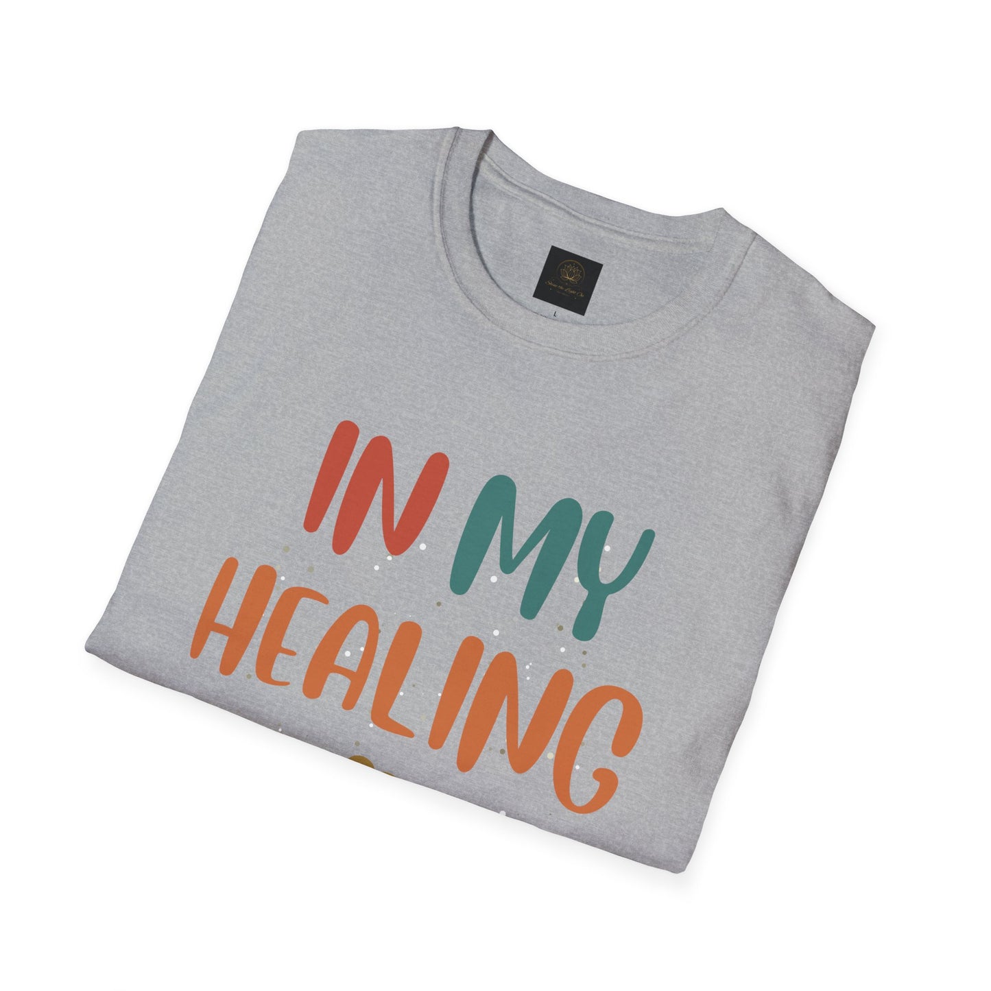 Healing Era Unisex T-Shirt | Empowering Quote Tee, Self-Care Wear, Gift for Friends, Motivational Apparel, Wellness Fashion