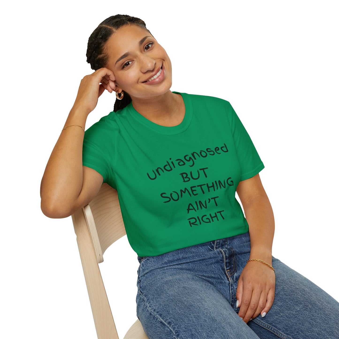 Unisex Softstyle T-Shirt 'Undiagnosed But Something Ain't Right'