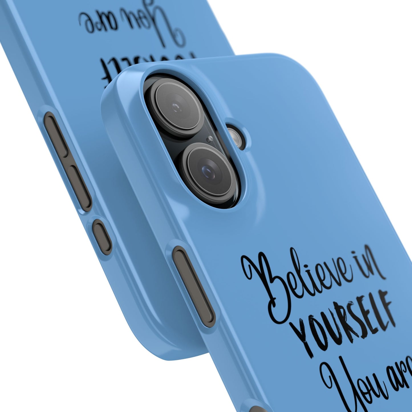 Inspiring Slim Phone Case - Believe in Yourself, Motivational Gift for Students, Friends, Self-Love, Encouragement