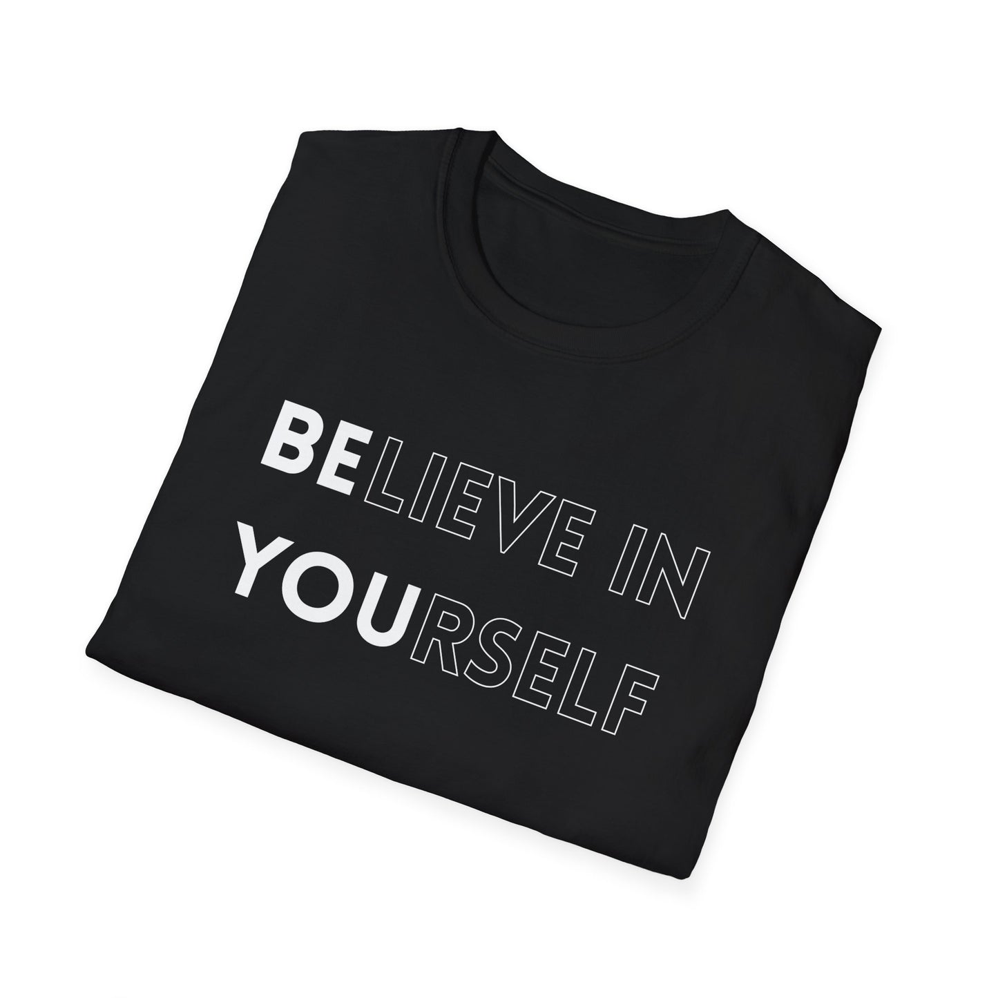 Inspirational Unisex T-Shirt, Motivational Tee, Believe in Yourself, Gift for Friends, Positive Vibes, Casual Wear, Everyday Apparel