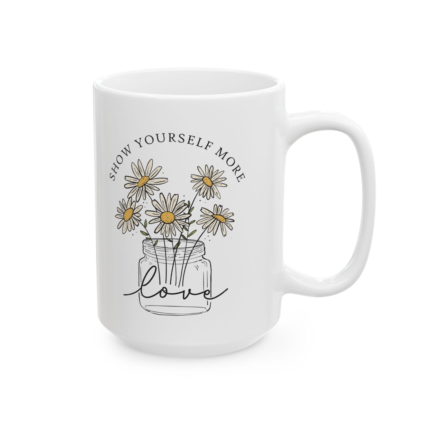 Motivational Floral Ceramic Mug - Show Yourself More Love
