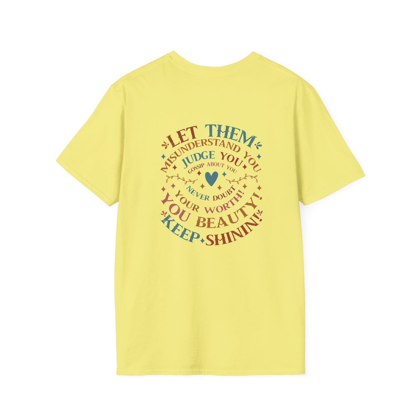 Empowering Unisex T-Shirt: Let Them