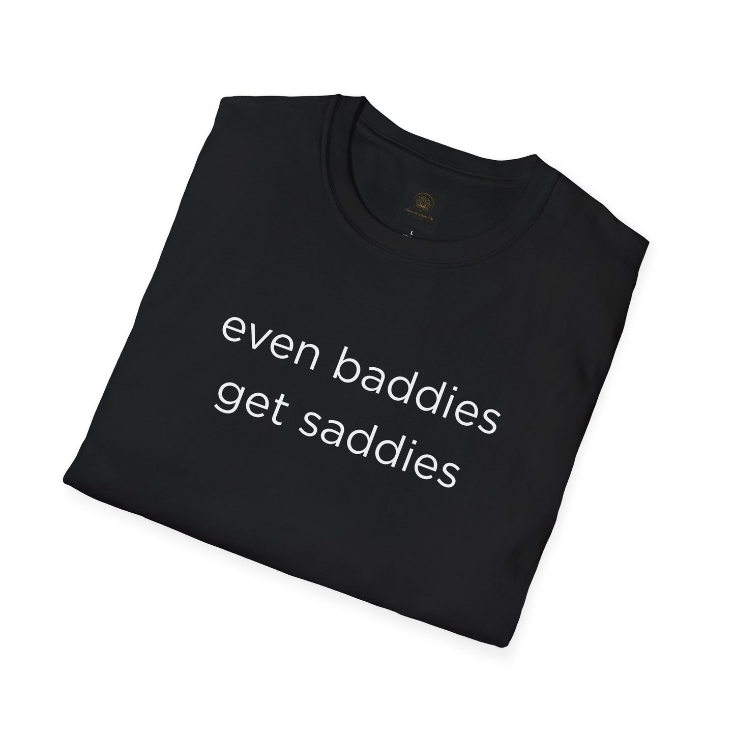 Unisex Softstyle T-Shirt: Fun and Quirky Tee for Baddies, Casual Wear, Birthday Gift, Trendy Fashion, Unique Gift Idea, Everyday Comfort