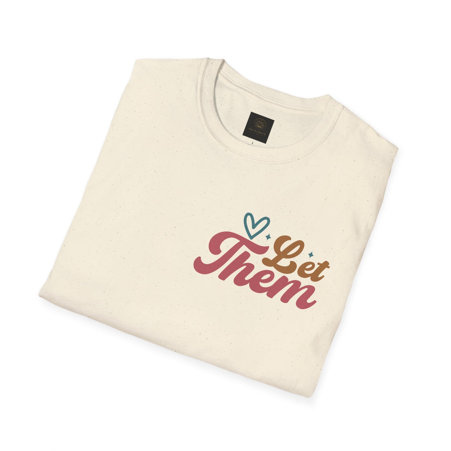 Empowering Unisex T-Shirt: Let Them