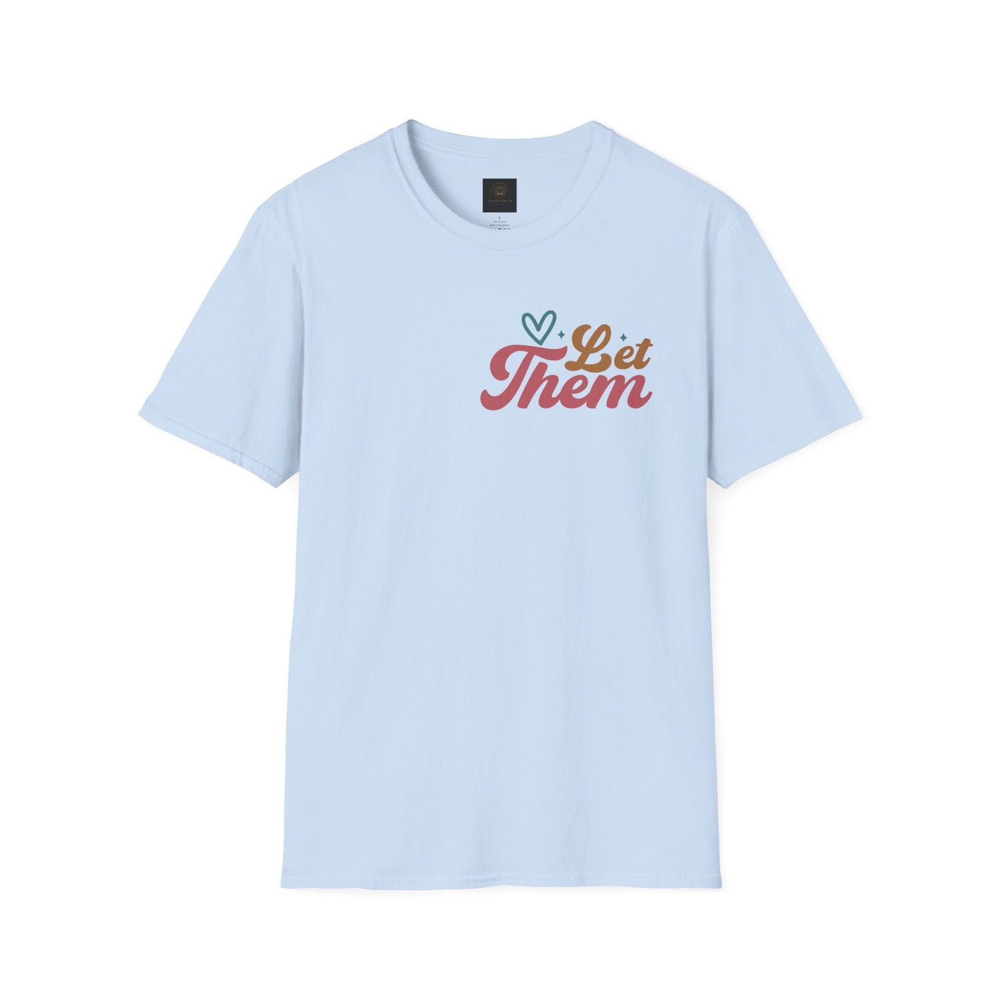 Empowering Unisex T-Shirt: Let Them