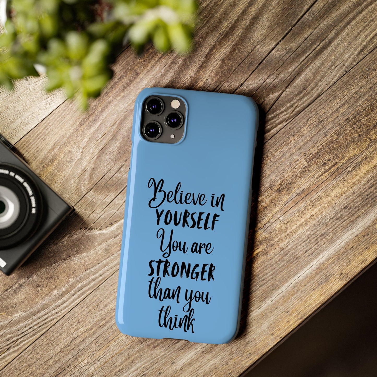 Inspiring Slim Phone Case - Believe in Yourself, Motivational Gift for Students, Friends, Self-Love, Encouragement