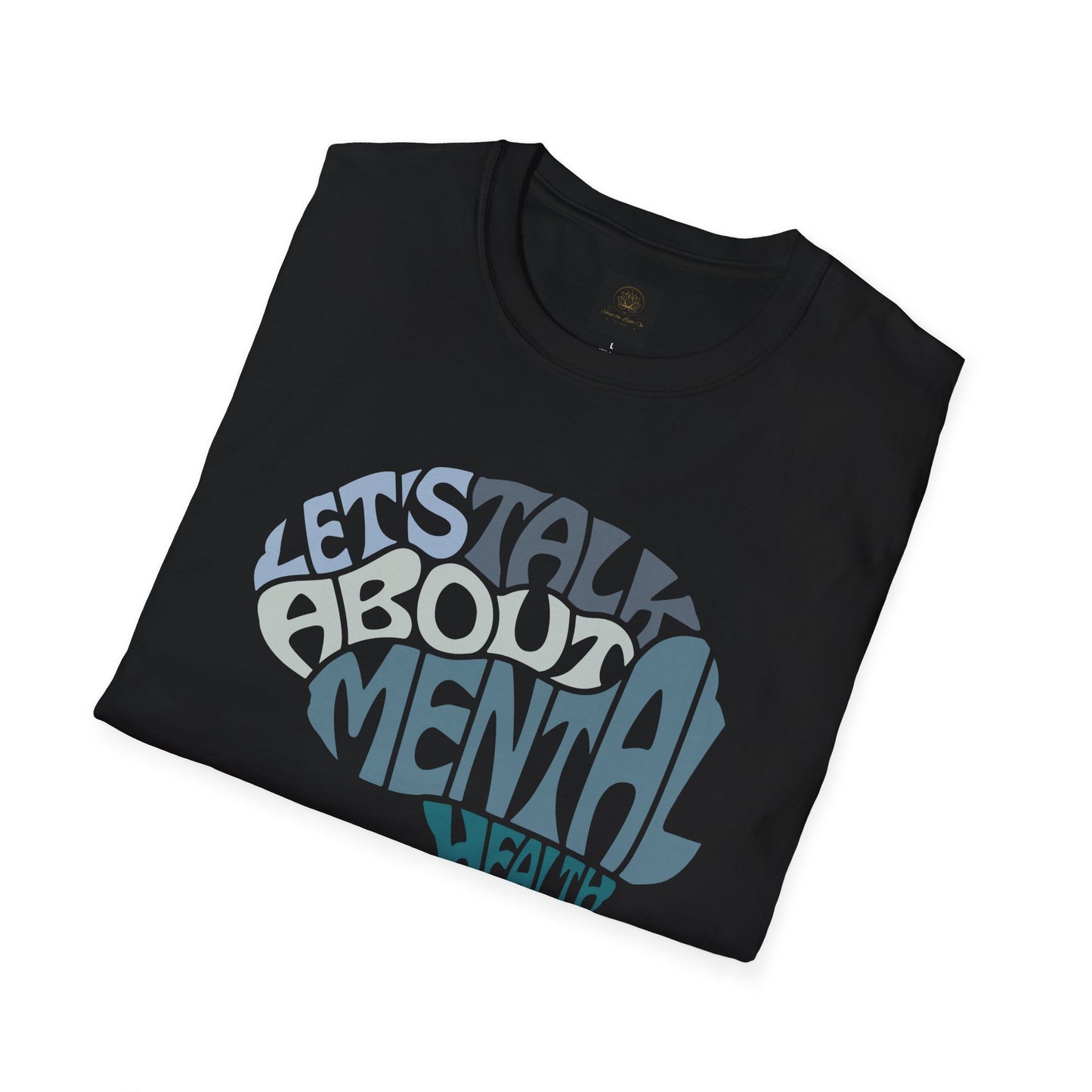 Mental Health Awareness T-Shirt, Unisex Tee for Conversations, Gifts for Mental Health Advocates, Supportive Apparel, Everyday Comfort Wear