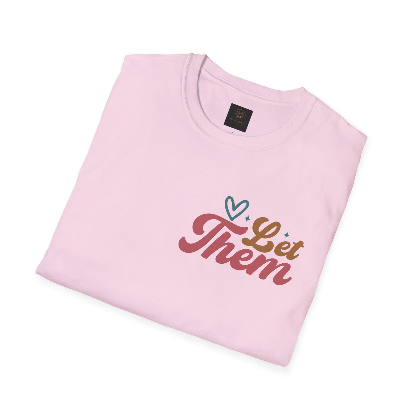 Empowering Unisex T-Shirt: Let Them