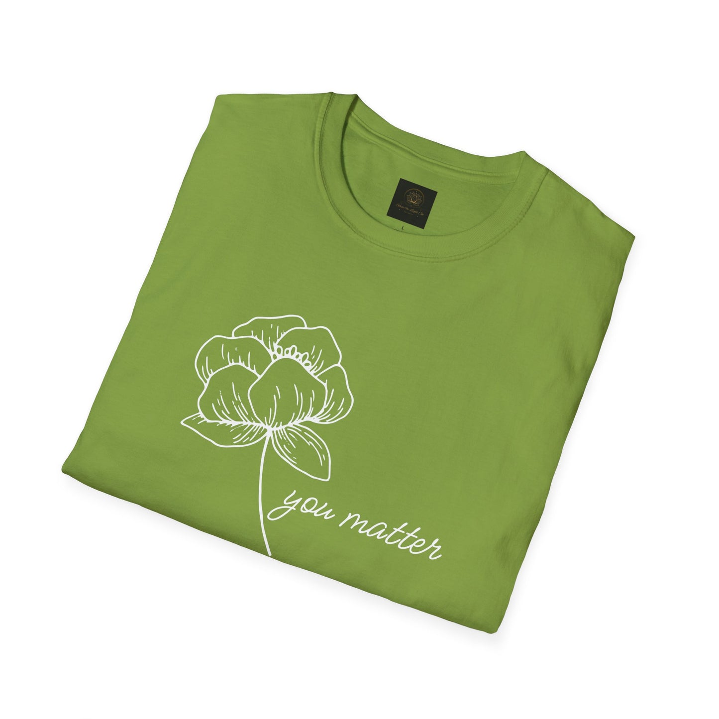 You Matter Floral Unisex T-Shirt | Inspirational Gift for Friends, Self-Care, Casual Wear, Everyday Comfort, Motivational Apparel