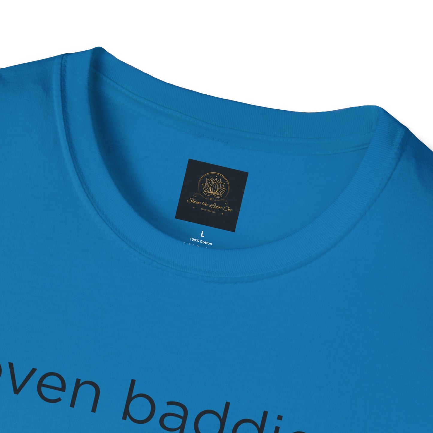 Unisex Softstyle T-Shirt: Fun and Quirky Tee for Baddies, Casual Wear, Birthday Gift, Trendy Fashion, Unique Gift Idea, Everyday Comfort