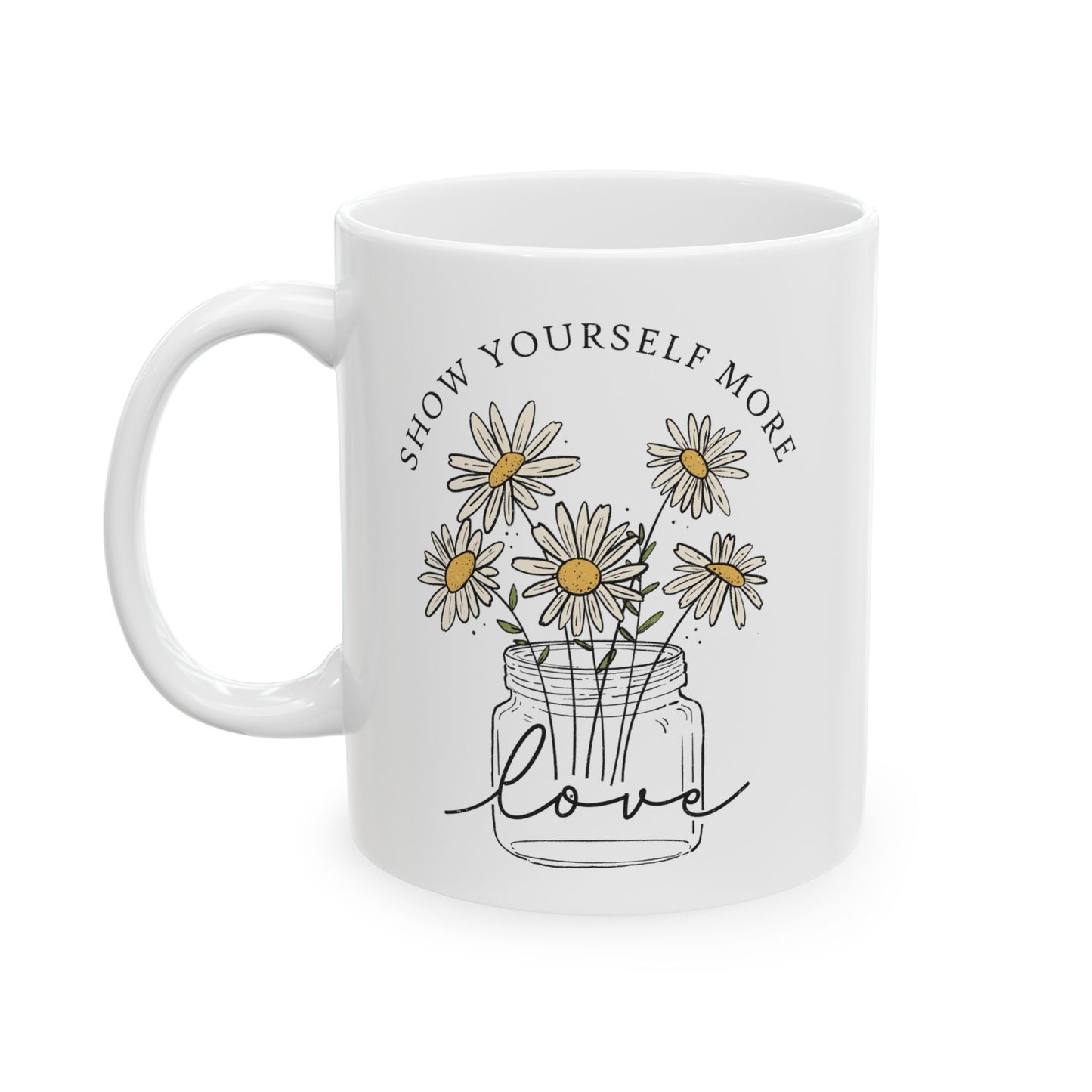 Motivational Floral Ceramic Mug - Show Yourself More Love