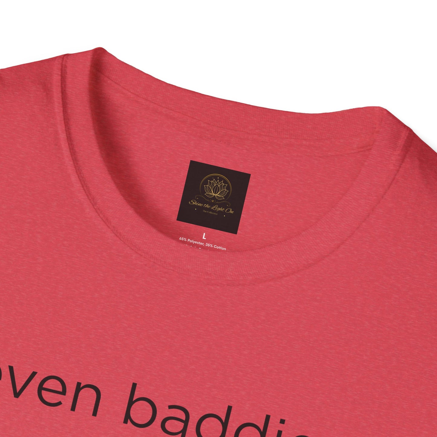 Unisex Softstyle T-Shirt: Fun and Quirky Tee for Baddies, Casual Wear, Birthday Gift, Trendy Fashion, Unique Gift Idea, Everyday Comfort