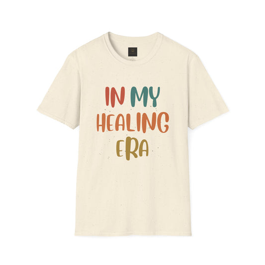 Healing Era Unisex T-Shirt | Empowering Quote Tee, Self-Care Wear, Gift for Friends, Motivational Apparel, Wellness Fashion