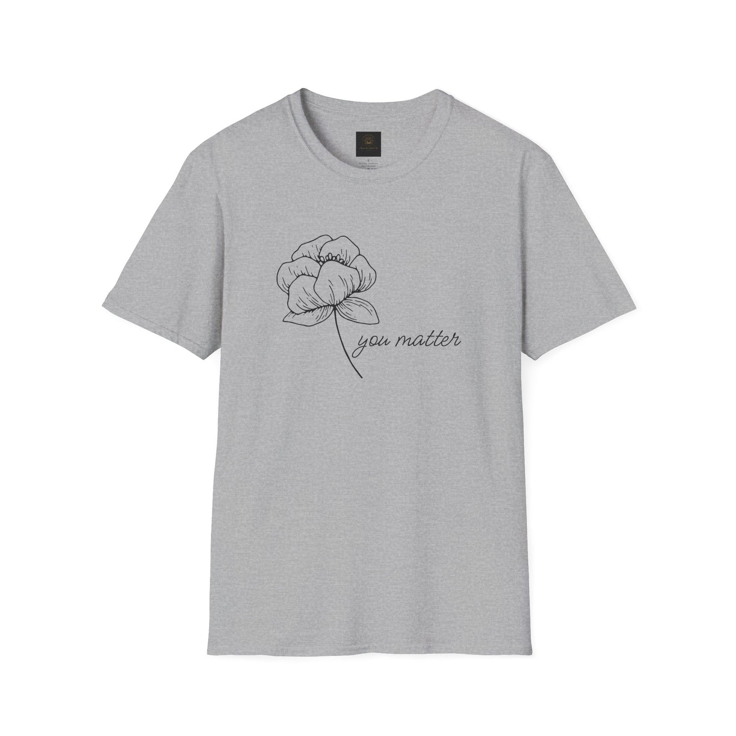 You Matter Floral Unisex T-Shirt | Inspirational Gift for Friends, Self-Care, Casual Wear, Everyday Comfort, Motivational Apparel