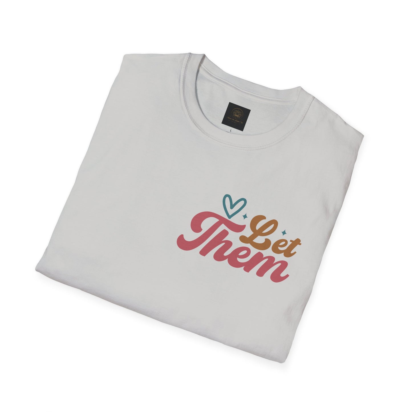 Empowering Unisex T-Shirt: Let Them