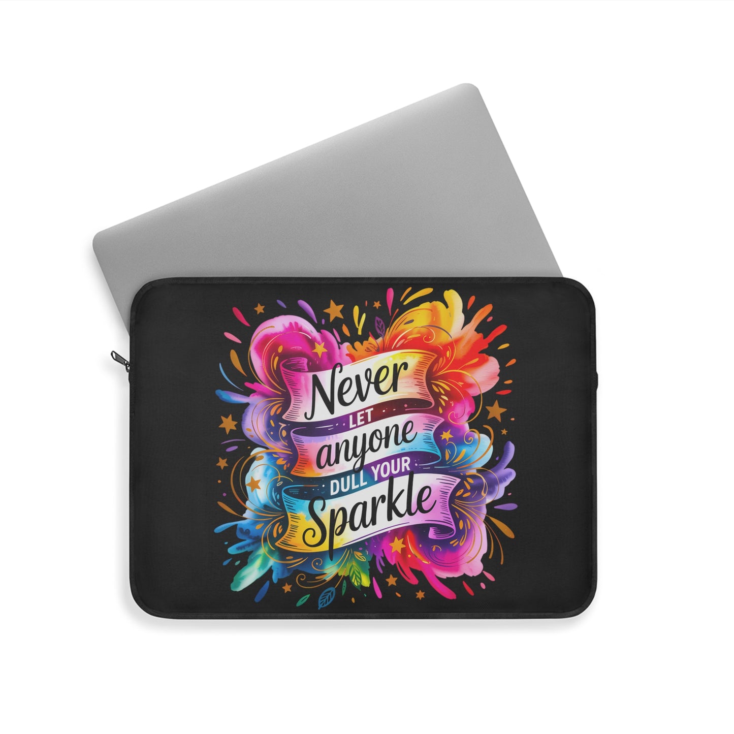 Vibrant Laptop Sleeve - "Never Let Anyone Dull Your Sparkle" - Colorful Tech Case, Gift for Students, Office & School Supplies