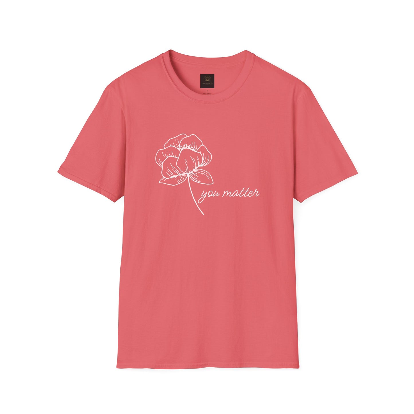 You Matter Floral Unisex T-Shirt | Inspirational Gift for Friends, Self-Care, Casual Wear, Everyday Comfort, Motivational Apparel