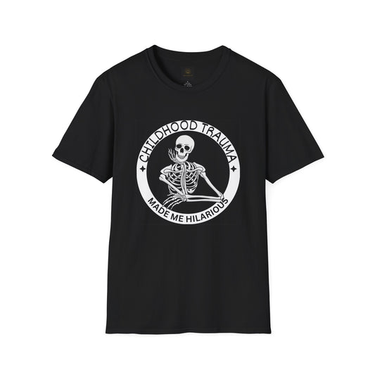Funny Skeleton T-Shirt - Childhood Trauma Made Me Hilarious, Unisex Softstyle Tee