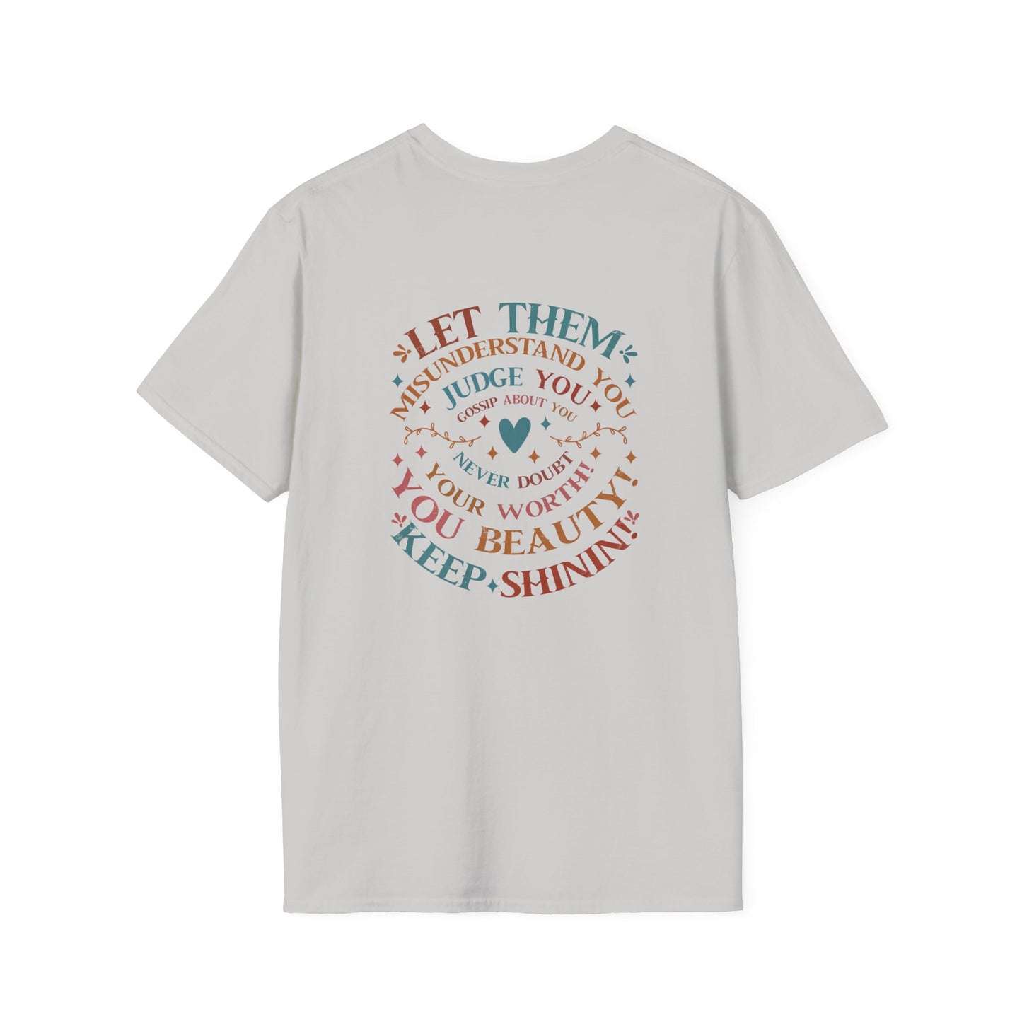 Empowering Unisex T-Shirt: Let Them
