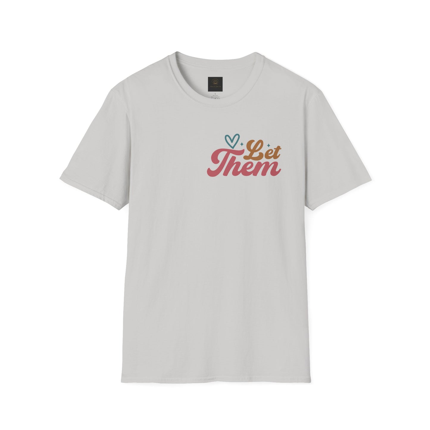 Empowering Unisex T-Shirt: Let Them