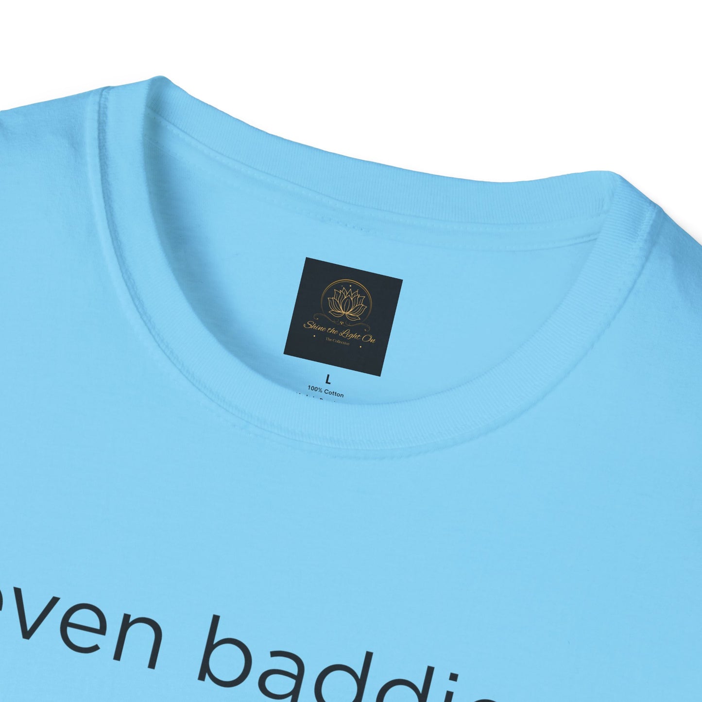 Unisex Softstyle T-Shirt: Fun and Quirky Tee for Baddies, Casual Wear, Birthday Gift, Trendy Fashion, Unique Gift Idea, Everyday Comfort