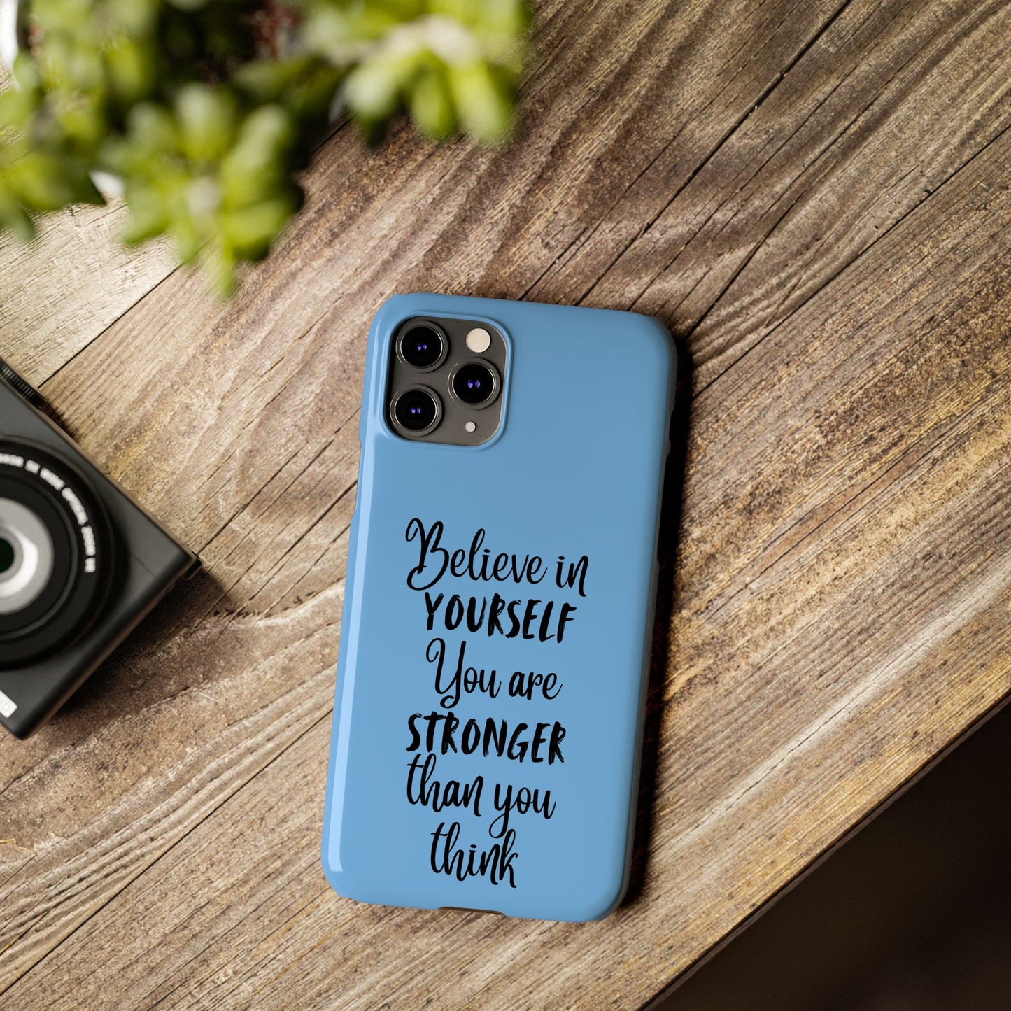 Inspiring Slim Phone Case - Believe in Yourself, Motivational Gift for Students, Friends, Self-Love, Encouragement