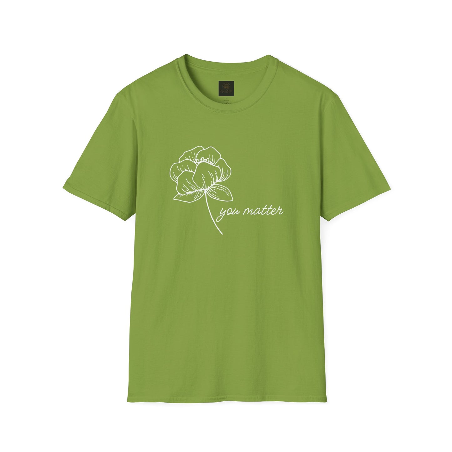 You Matter Floral Unisex T-Shirt | Inspirational Gift for Friends, Self-Care, Casual Wear, Everyday Comfort, Motivational Apparel