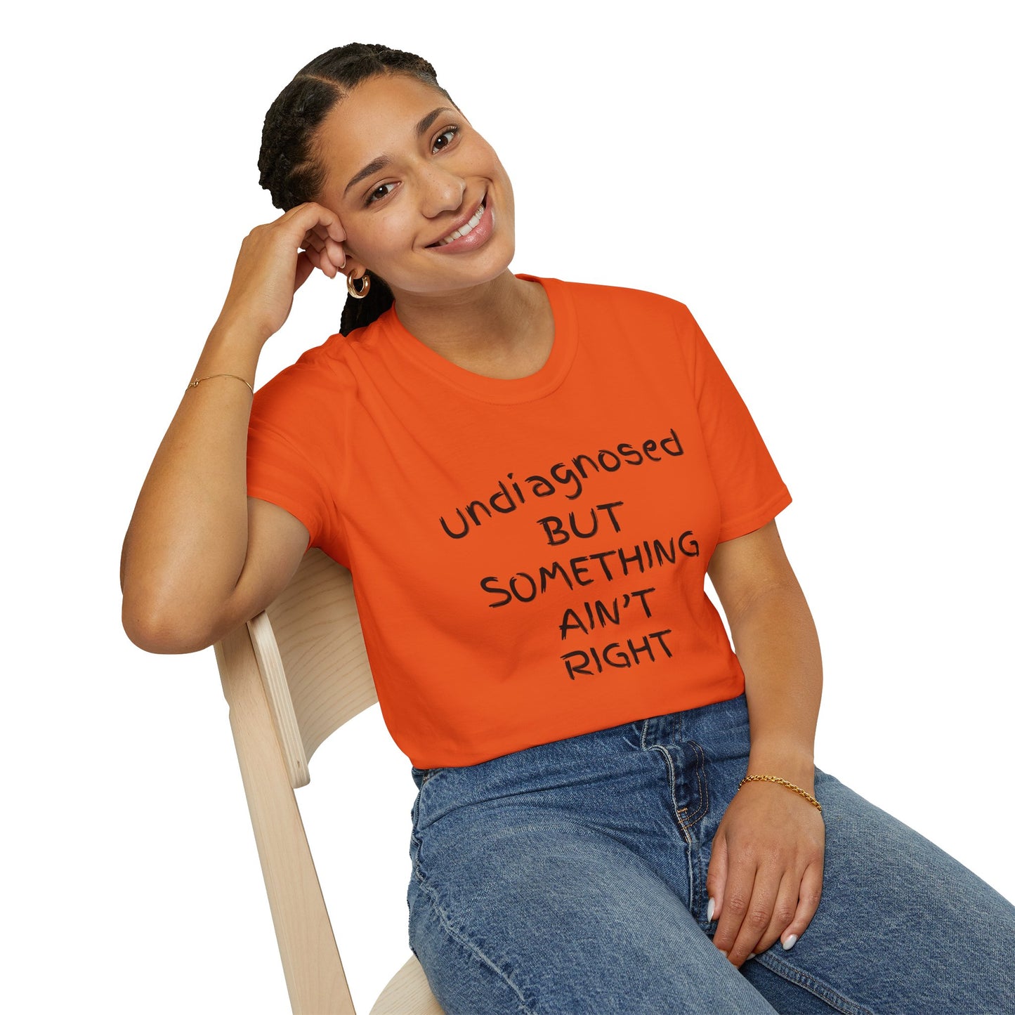 Unisex Softstyle T-Shirt 'Undiagnosed But Something Ain't Right'