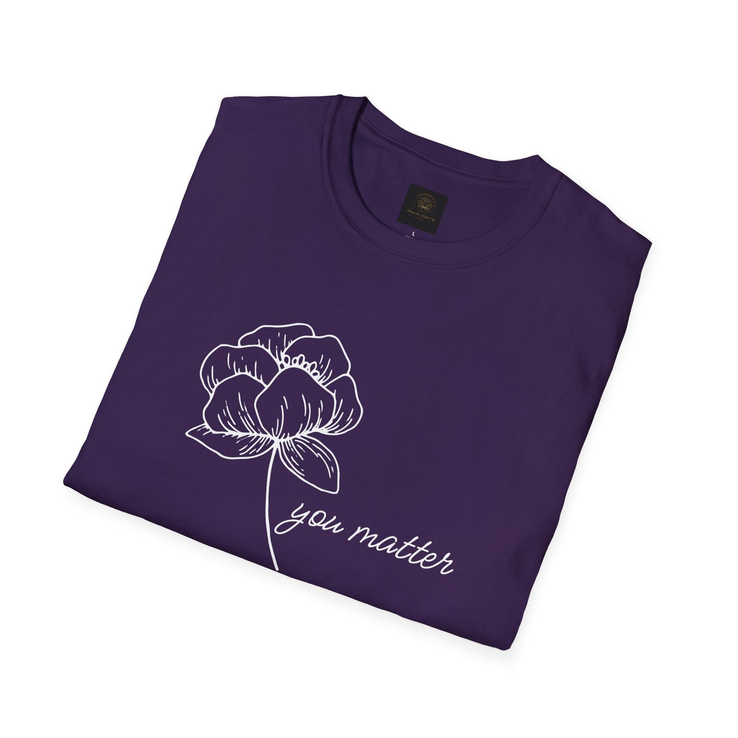 You Matter Floral Unisex T-Shirt | Inspirational Gift for Friends, Self-Care, Casual Wear, Everyday Comfort, Motivational Apparel